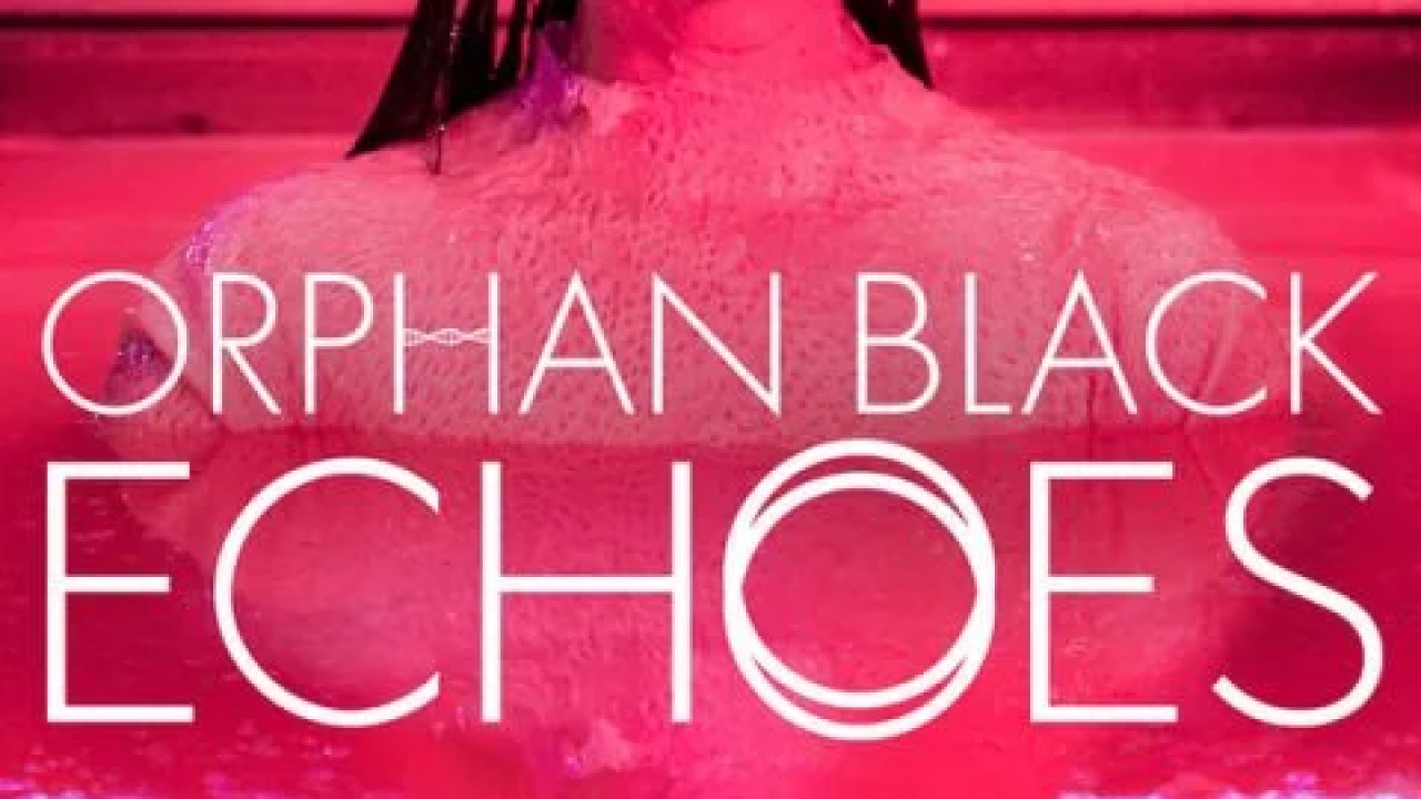 Orphan Black Echoes الموسم الاول الحلقة 8